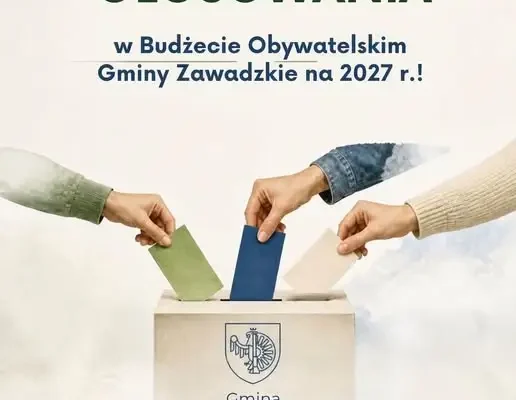 Ostatni dzień głosowania w Budżecie Obywatelskim Gminy Zawadzkie